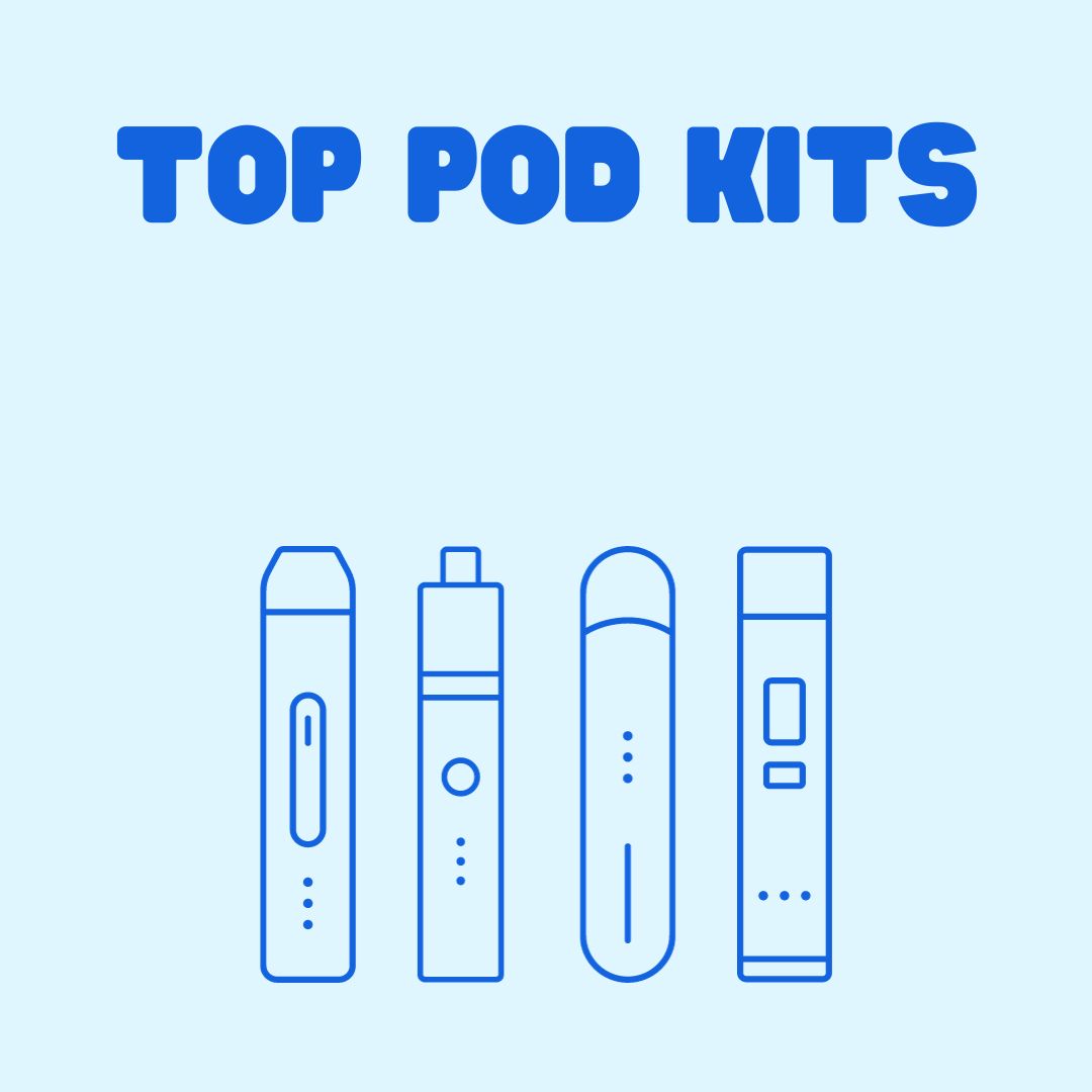 Top Pod Kits